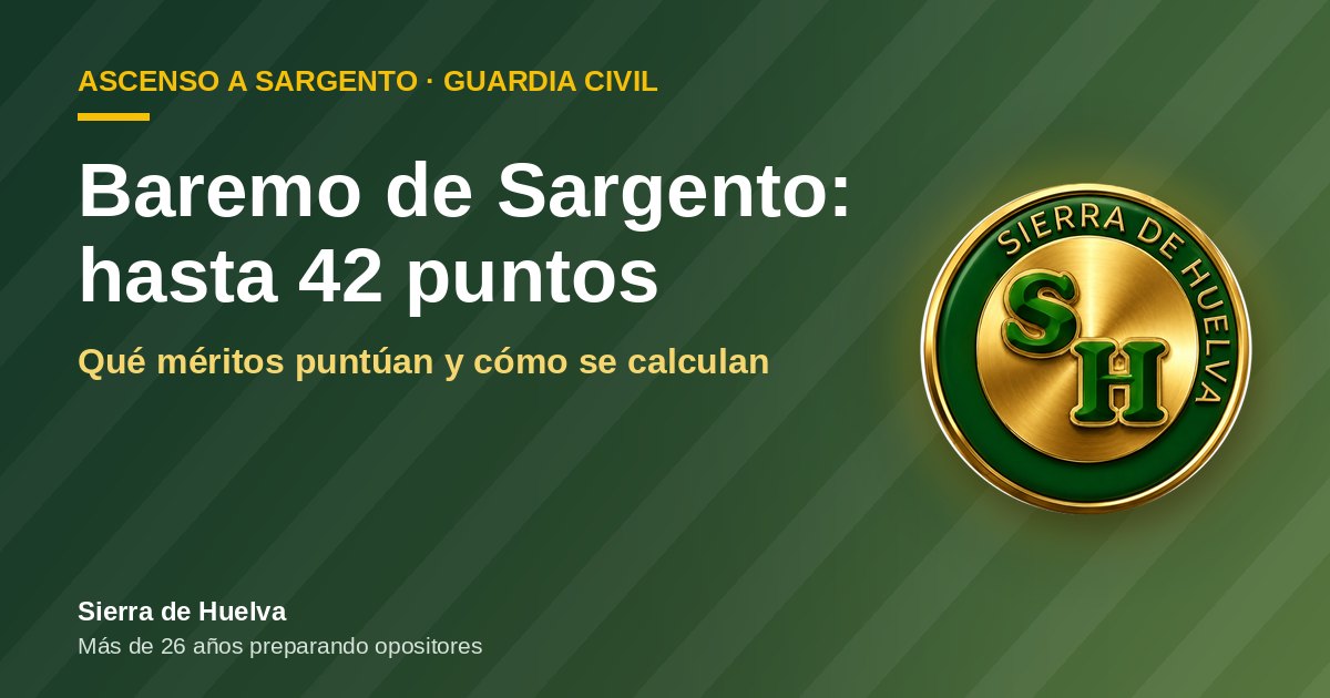 Baremo de Sargento de la Guardia Civil: hasta 42 puntos