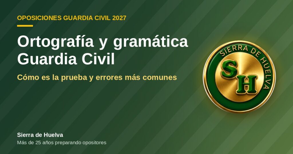 Prueba de ortografía y gramática de la Guardia Civil: errores más comunes