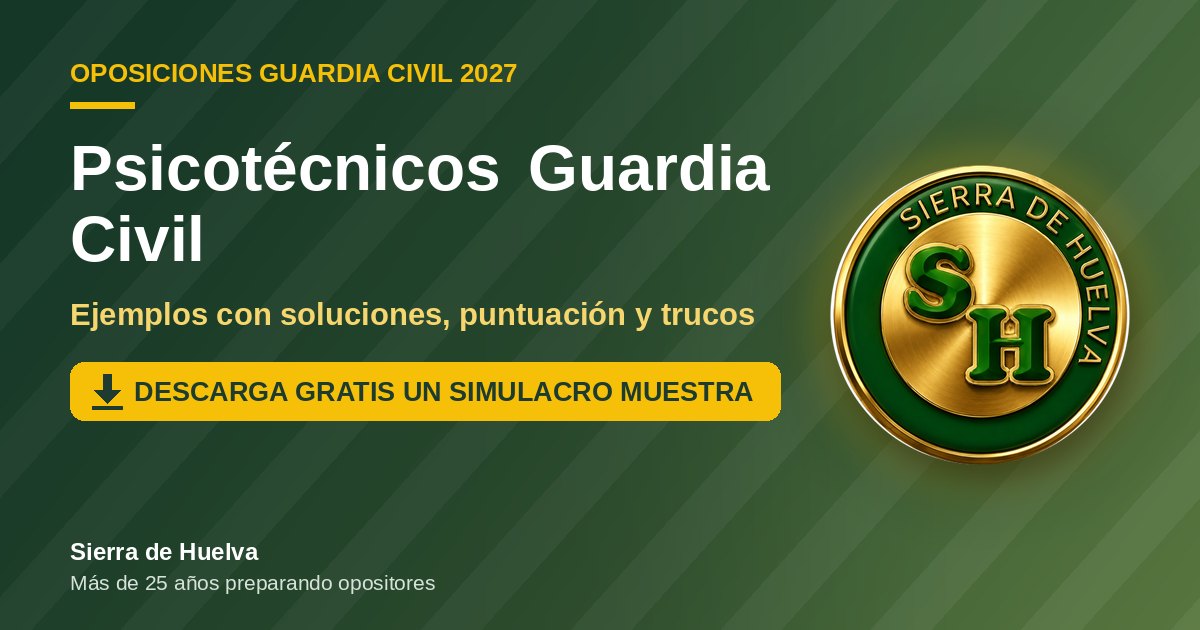 Psicotécnicos de la Guardia Civil: ejemplos con soluciones y simulacro muestra para descargar gratis
