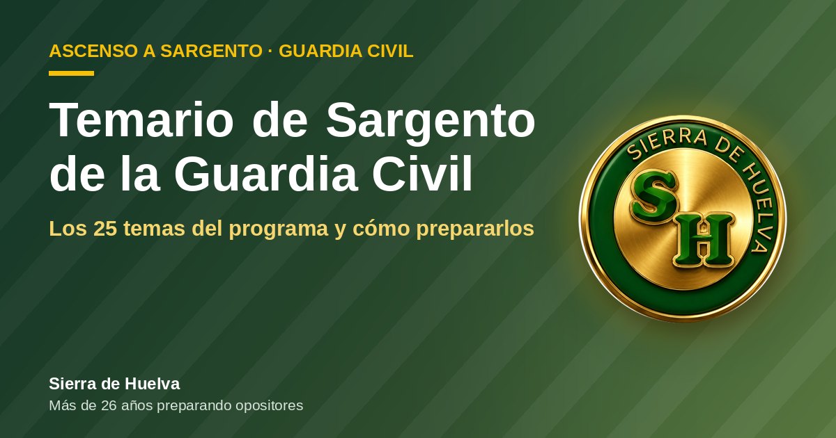 Temario de Sargento de la Guardia Civil: los 25 temas del programa